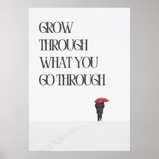 Póster Grow through what you go through. Motivation