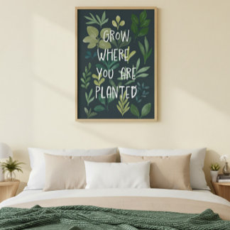 Póster "Grow Where You Are Planted" Botanical Poster 
