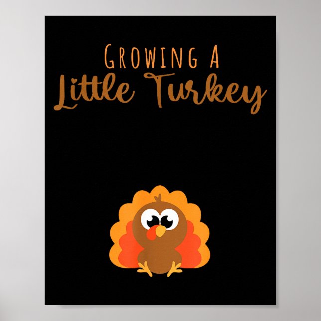Póster Growing A Little Turkey Thanksgiving  (Frente)