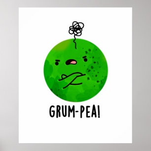 Póster Grum-pea Grny Grumpy Pea Veggie Pun