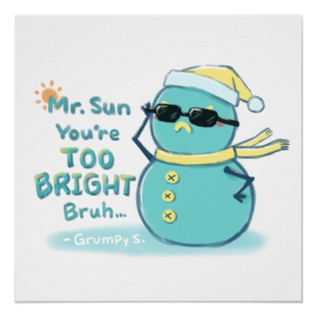 Póster Grumpy S. Ilustracion: Sr. Sun, es DEMASIADO BRILL (Anverso)