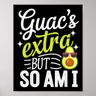Póster Guac es extra pero yo también soy divertido guacam