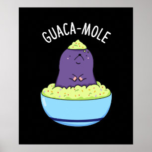 Póster Guacamole Funny Mole En Guacamole Dip Pun Dark BG