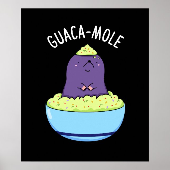 Póster Guacamole Funny Mole En Guacamole Dip Pun Dark BG (Frente)