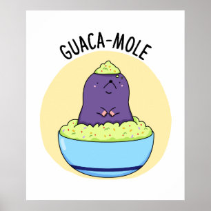 Póster Guacamole Gracioso Mole En Guacamole Dip PUn
