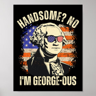 Póster Guapo No, soy Georgeous George Washington 4.