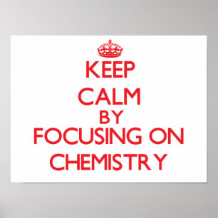 Póster Guarde la calma centrándose encendido en química