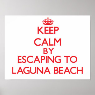 Póster Guarde la calma escapándose al Laguna Beach