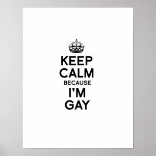 Póster GUARDE LA CALMA PORQUE soy GAY
