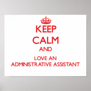 Póster Guarde la calma y ame a un ayudante administrativo