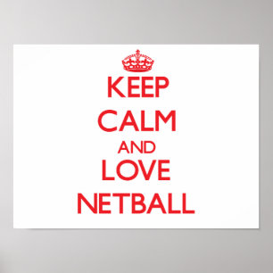 Póster Guarde la calma y ame el Netball