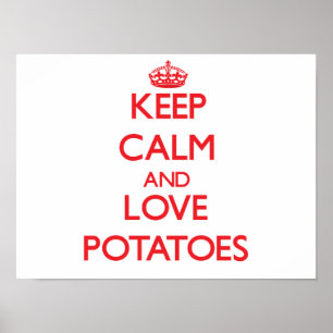 Póster Guarde la calma y ame las patatas