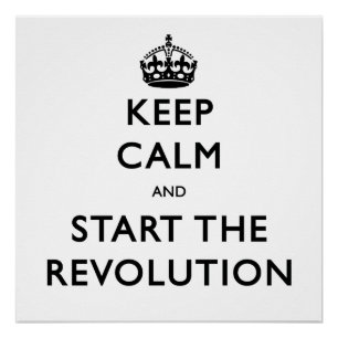 Póster Guarde la calma y comience la revolución