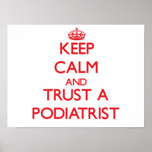 Póster Guarde la calma y confíe en a un Podiatrist