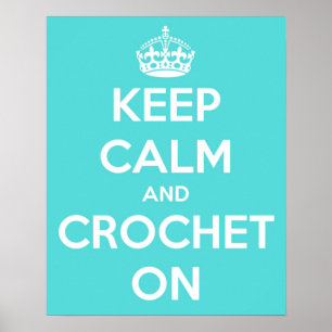 Póster Guarde la calma y Crochet en azul brillante