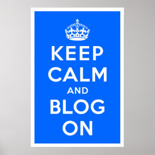 Póster Guarde la calma y el blog encendido