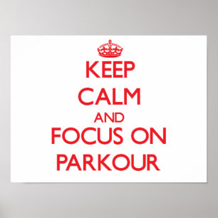 Póster Guarde la calma y el foco en Parkour
