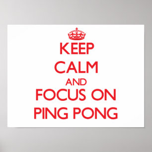 Póster Guarde la calma y el foco en ping-pong