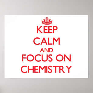 Póster Guarde la calma y el foco en química