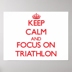 Póster Guarde la calma y el foco en Triathlon