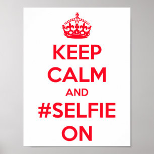 Póster Guarde la calma y el #selfie encendido