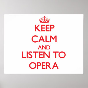 Póster Guarde la calma y escuche la ÓPERA
