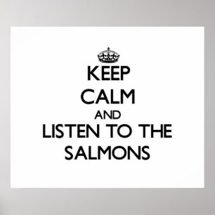 Póster Guarde la calma y escuche los salmones
