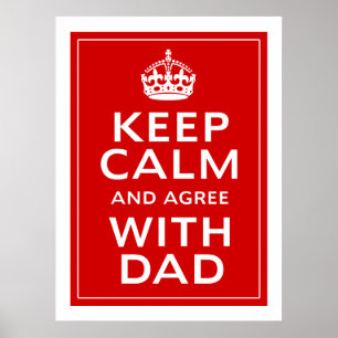 Póster Guarde la calma y esté de acuerdo con el papá