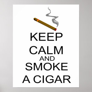 Póster Guarde la calma y fume un cigarro