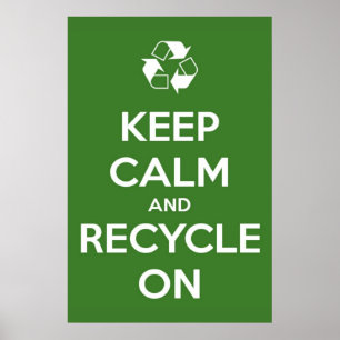Póster Guarde la calma y recíclela en el poster verde