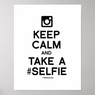 PÓSTER GUARDE LA CALMA Y TOME UN SELFIE