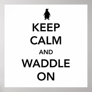 Póster Guarde la calma y Waddle encendido