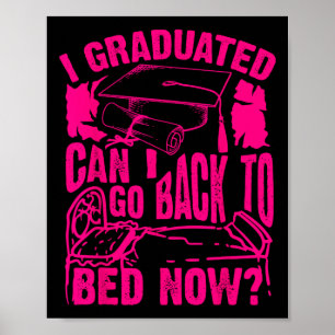 Póster Guay Artful I Graduado Puedo Volver A La Cama Ahor
