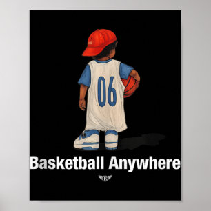 Póster Guay Basketball Anywhere Con Un Niño De Baloncesto