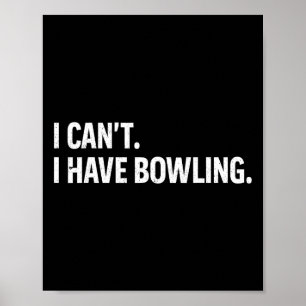 Póster Guay Bowler Tee Mujeres Hombres No Puedo Tener Bo
