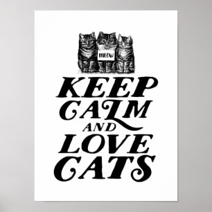 Póster Guay Cum Keep Calm Love Cats Poster para Cat Lover