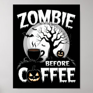 Póster Guay Zombie Antes Del Café Halloween Funny