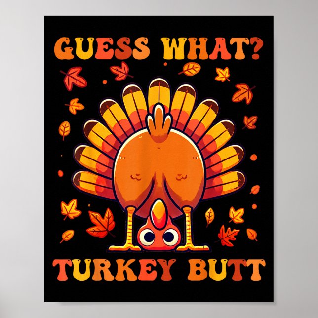 Póster Guess What Turkey Butt Funny Thanksgiving Boys Tod (Frente)