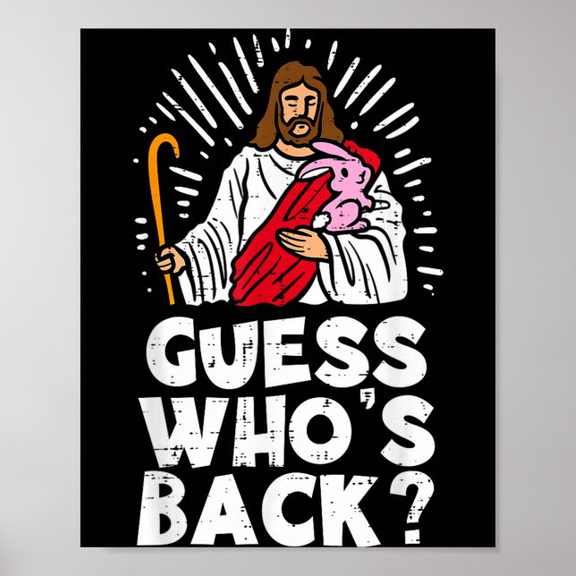 Póster Guess Whos Back Jesus Easter Funny Religious Men W (Frente)