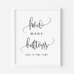 Póster Guión negro Cuántos Botones Hay En El Jar<br><div class="desc">¿Cuántos botones hay en el frasco? Añade un juego divertido a tu evento con este signo de fiesta de personalizable. Presenta un guión negro y una tipografía simple. Este signo de besos es perfecto para duchas de bebé,  duchas de novias,  duchas de bodas y otros eventos.</div>