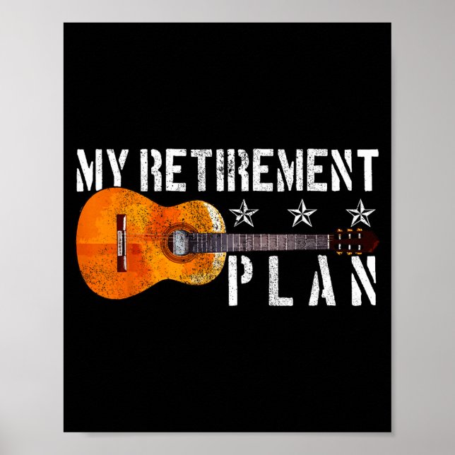 Póster Guitar Retirement Plan - Funny Gift For Retired Gu (Frente)