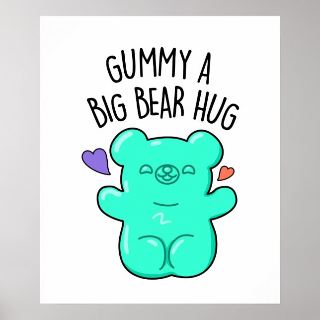 Póster Gummy A Big Bear Hug Funny Candy Gummy Bear Pun (Frente)