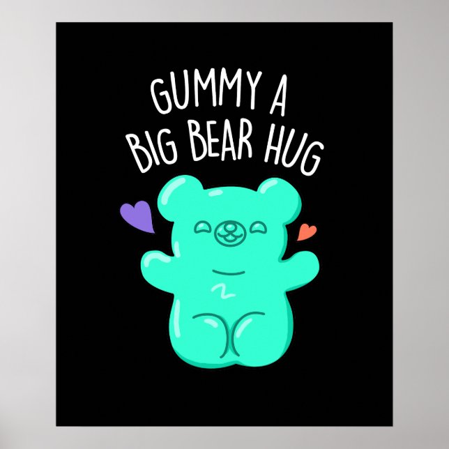Póster Gummy A Big Bear Hug Funny Candy Pun Dark BG (Frente)