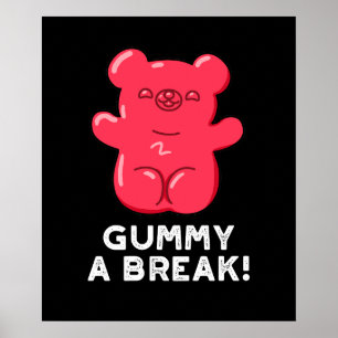 Póster Gummy A Break Funny Candy Pun Dark BG
