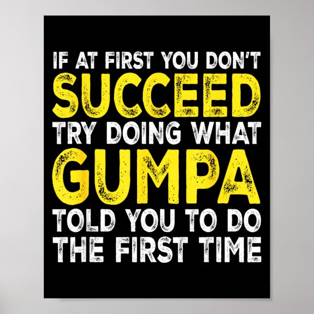 Póster Gumpa - If At First You Don't Succeed Try Doing Wh (Frente)
