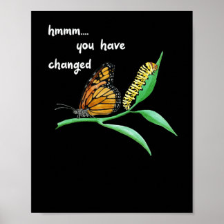 Póster Ha Cambiado Oruga Tonta Mariposa Monarca