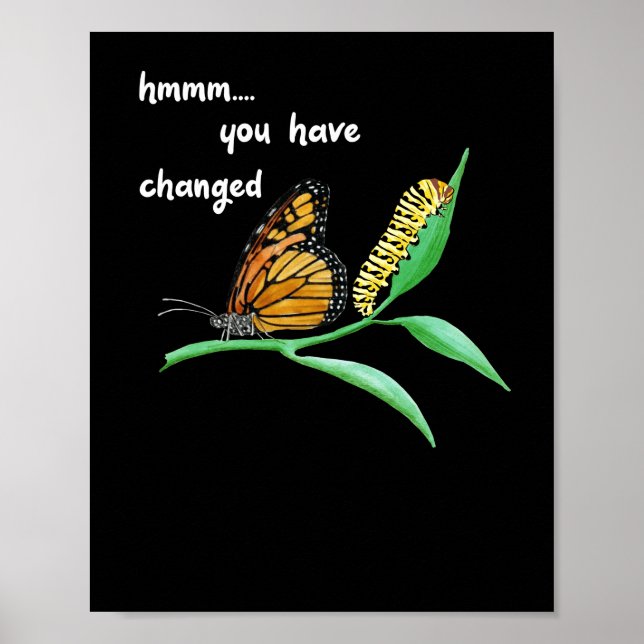 Póster Ha Cambiado Oruga Tonta Mariposa Monarca (Frente)