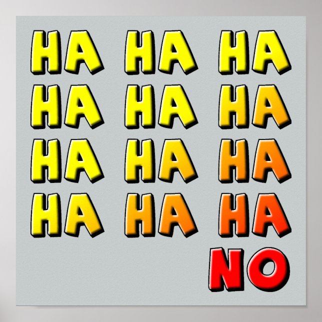Póster Ha Ha Ha Ha No Funny Rótulo Poster (Frente)