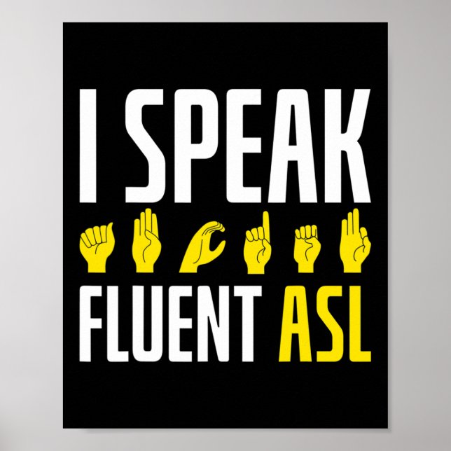 Póster Habla con fluidez ASL Diversión Sordo  (Frente)
