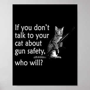 Póster Habla con tu gato sobre la seguridad de las armas 